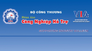 Trung tâm thông tin CN&TM phát hành Bản tin Công nghiệp hỗ trợ, Số tháng 7/2019