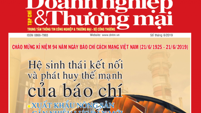 Tạp chí Doanh nghiệp và Thương mại ra mắt Tạp chí Số tháng 6/2019