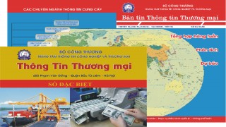 Trung tâm thông tin CN & TM phát hành Hệ thống Bản tin “Thông tin Thương mại” phát hành thứ 2 hàng tuần 