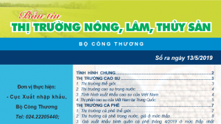 Trung tâm TTCN và TM phát hành Bản tin Thị trường nông, lâm thủy sản Số ra ngày 13/5/2019 