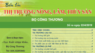 Trung tâm thông tin CN & TM ra mắt Bản tin Thị trường nông, lâm, thủy sản Số ra ngày 22/4/2019