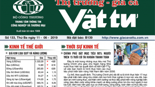 Trung tâm TTCN và TM ra mắt Bản tin Thị trường Giá cả Vật tư Số 133, Thứ Ba ngày 11/6/2019 