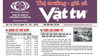 Trung tâm TTCN và TM phát hành Bản tin Thị trường Giá cả Vật tư Số 110, Thứ Tư ngày 15/5/2019