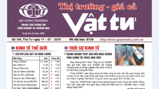 Trung tâm TTCN và TM phát hành Bản tin Thị trường Giá cả Vật tư Số 164, Thứ Tư ngày 17/7/2019