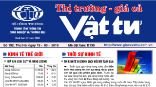 Trung tâm TTCN và TM ra mắt Bản tin Thị trường Giá cả Vật tư Số 192, Thứ  Hai ngày 19/8/2019 