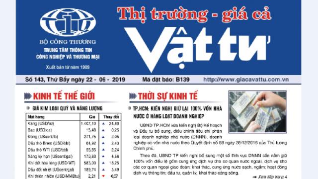 Trung tâm TTCN và TM phát hành Bản tin Thị trường Giá cả Vật tư Số 143, Thứ Bẩy ngày 22/6/2019  