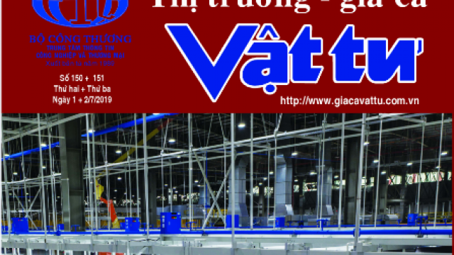 Trung tâm TTCN và TM giới thiệu Bản tin Thị trường Giá cả Vật tư Số 150 + 151, Thứ Hai & Thứ Ba ngày 1-2/7/2019 