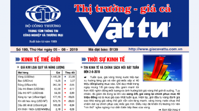 Trung tâm TTCN và TM giới thiệu Bản tin Thị trường Giá cả Vật tư Số 180, Thứ Hai ngày 5/8/2019