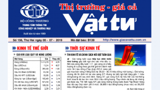  Trung tâm TTCN và TM ra mắt Bản tin Thị trường Giá cả Vật tư Số 156, Thứ Hai ngày 8/7/2019