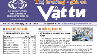 Trung tâm TTCN và TM phát hành Thị trường Giá cả Vật tư Số 135, Thứ Năm ngày 13/6/2019 