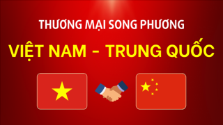 Việt Nam – Trung Quốc tăng cường hợp tác kinh tế, thương mại song phương