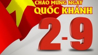 Quốc khánh và những kỷ niệm không thể nào quên