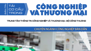 BẢN TIN: Tái cơ cấu trong Công nghiệp và Thương mại ‘ Chuyên ngành Công nghiệp bán dẫn”