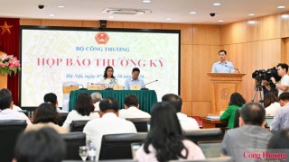 Bộ Công Thương tổ chức họp báo thường kỳ quý III/2026