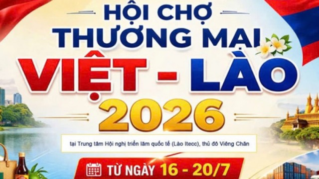 VIETLAO EXPO 2026 hướng tới kết nối thực chất giữa doanh nghiệp Việt Nam và Lào