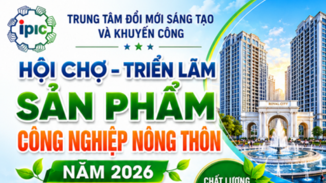 Hơn 300 gian hàng tham gia Hội chợ Triển lãm sản phẩm công nghiệp nông thôn năm 2026