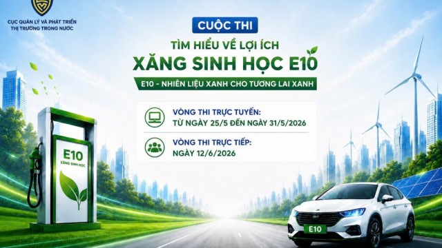 Bộ Công Thương tổ chức Cuộc thi ‘Tìm hiểu lợi ích của xăng sinh học E10’