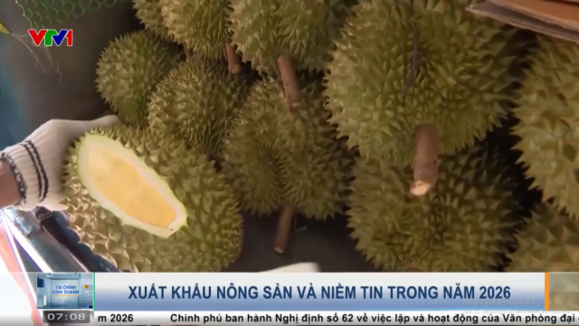 Xuất khẩu nông sản và kỳ vọng lớn trong năm 2026