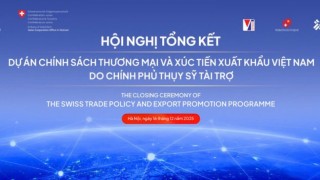 Việt Nam và Thụy Sĩ tăng cường hợp tác nâng cao năng lực xuất khẩu