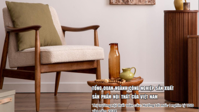 BẢN TIN: Tái cơ cấu trong Công nghiệp và Thương mại "Chuyên ngành công nghiệp sản xuất đồ nội thất"