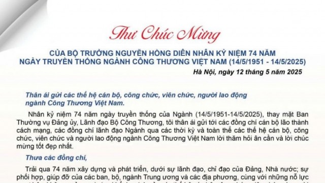Bộ trưởng Nguyễn Hồng Diên gửi thư chúc mừng nhân dịp 74 năm Ngày truyền thống của ngành Công Thương Việt Nam (14/5/1951 - 14/5/2025)