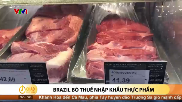 Brazil bỏ thuế nhập khẩu thực phẩm