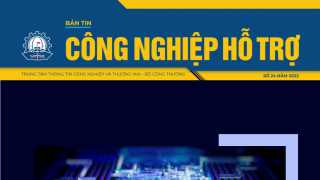 BẢN TIN: Công nghiệp hỗ trợ số 24 năm 2022