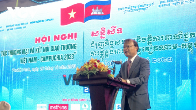 Thúc đẩy hợp tác thương mại và kết nối giao thương Việt Nam – Campuchia