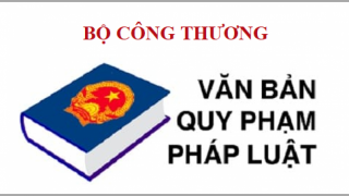 Dự thảo Thông tư quy định về việc xây dựng và ban hành văn bản quy phạm pháp luật của Bộ Công Thương