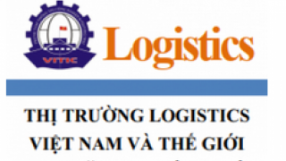 Thị trường logistics Việt Nam và thế giới quý 1 năm 2023 và dự báo